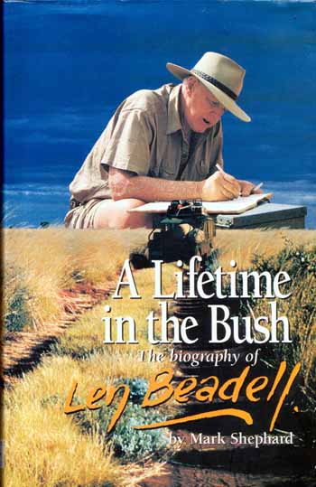 A Lifetime in the Bush: The Biography of Len Beadell