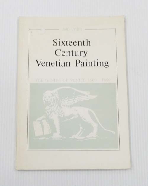 Sixteenth Century Venetian Paintings. The Genius of Venice 1500-1600