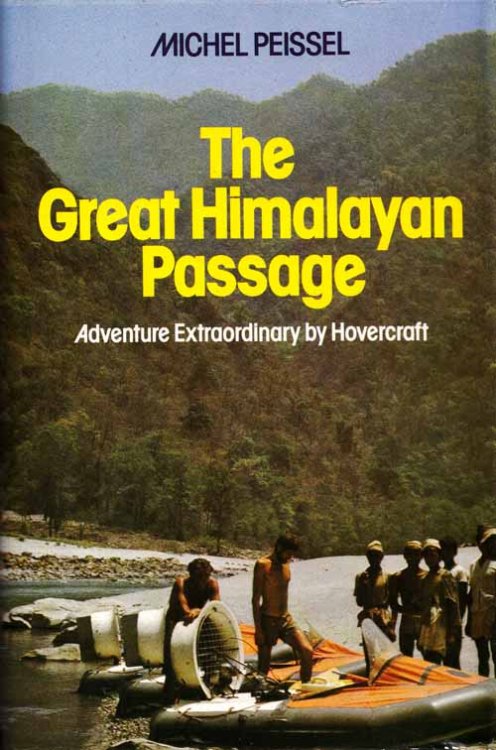 The Great Himalayan Passage. Across the Himalayas by Hovercraft
