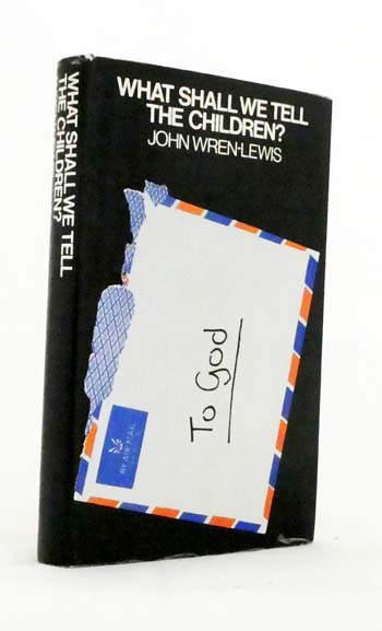 What Shall We Tell The Children