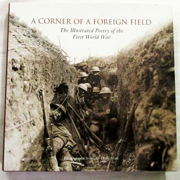 A Corner of A Foreign Field The Illustrated War Poetry of the First World War