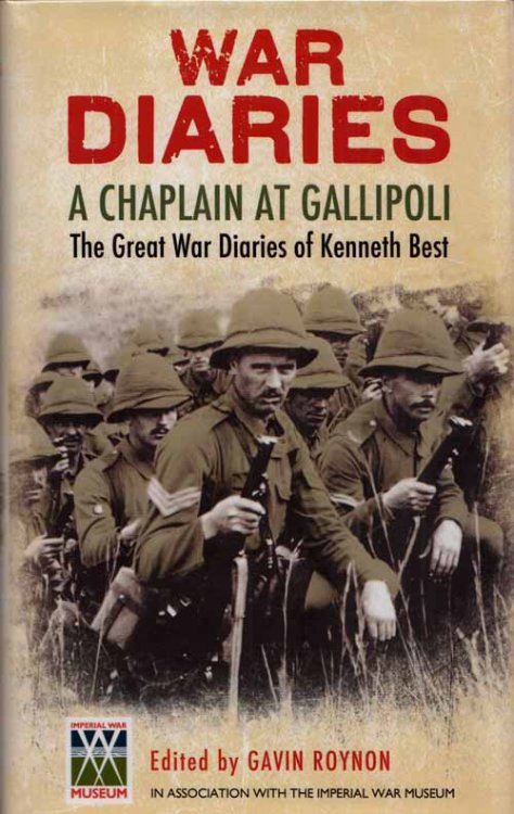 War Diaries A Chaplain at Gallipoli The Great War Diaries of Kenneth Best