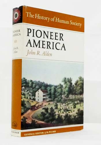 Pioneer America (The History of Human Society)