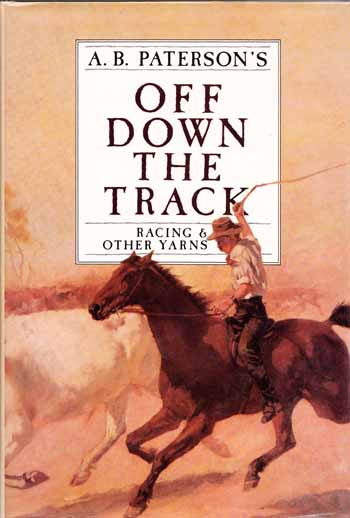 Off Down The Track Racing and Other Yarns