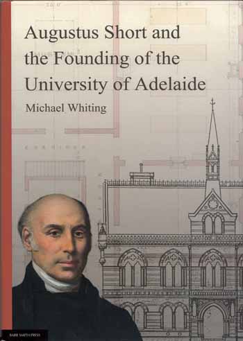 Augustus Short and the Founding of the University of Adelaide