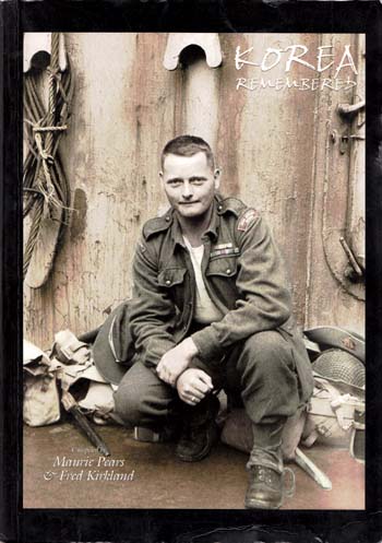 Korea Remembered. The RAN, ARA, and RAAF in the Korean War of 1950-1953