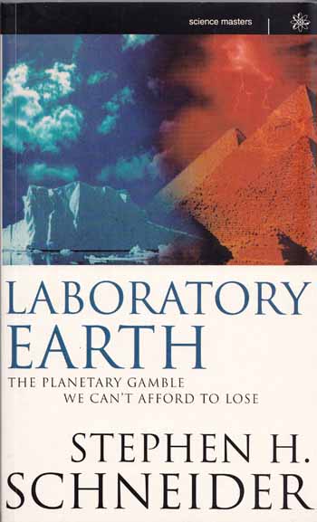 Laboratory Earth. The Planetary Gamble We Can't Afford To Lose