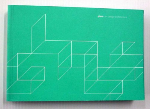 Glass: Art Design Architecture
