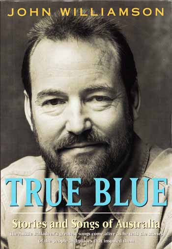 True Blue Stories and Songs of Australia