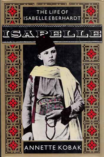 Isabelle: The Life of Isabelle Eberhardt