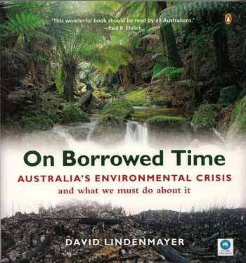 On Borrowed Time. Australia's Environmental Crisis and what we must do about it