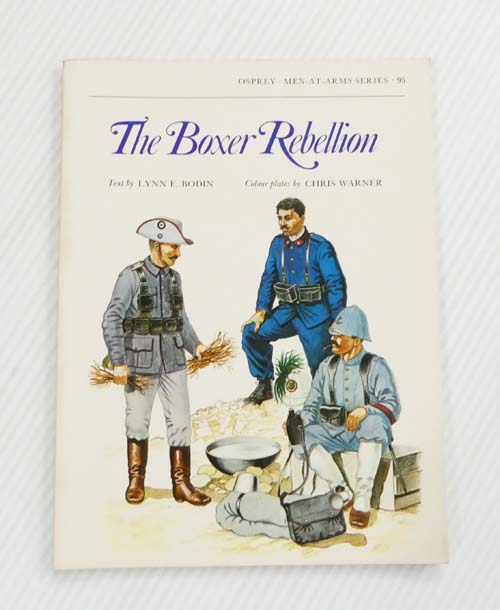 The Boxer Rebellion [Men-At-Arms Series 95]