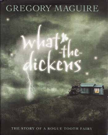 What the Dickens: The Story of a Rogue Tooth Fairy