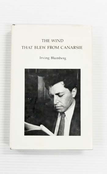 The Wind That Blew From Canarsie. Stories, Essays and Poetry