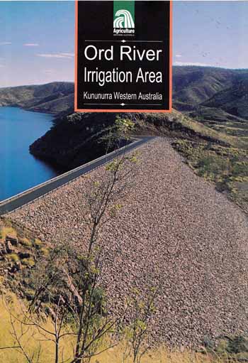 Ord River Irrigation Area Kununurra Western Australia Fifth edition 1997 Bulletin 4335 Agriculture Western Australia