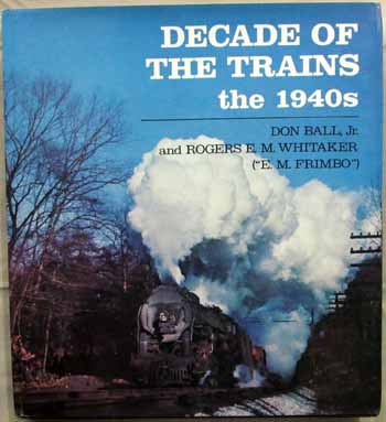 Decade of the Trains the 1940s