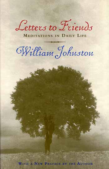 Letters to Friends. Meditations in Daily Life