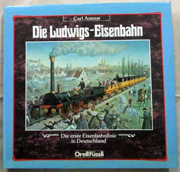 Die Ludwigs-Eisenbahn Die erste Eisenbahnlinie in Deutschland