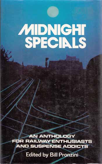 Midnight Specials. An Anthology For Railway Enthusiasts And Suspense Addicts