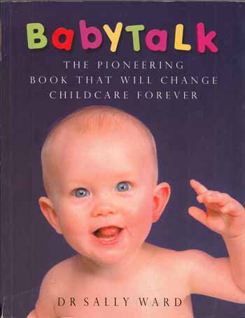 BabyTalk. The Pioneering Book That will Change Childcare Forever.