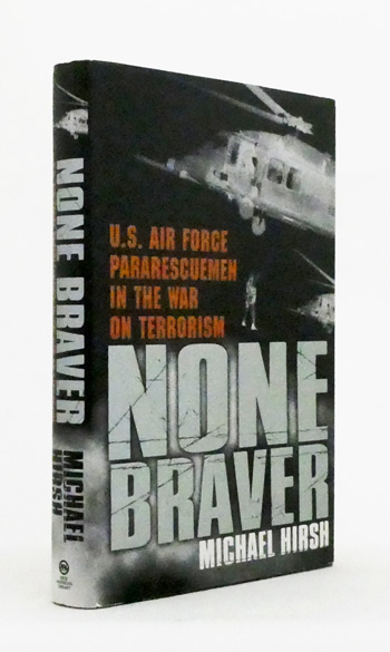 None Braver. U.S. Air Force Pararescuemen in the War on Terrorism