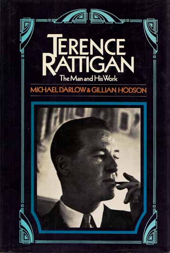 Terence Rattigan: The Man and his Work
