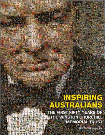 Inspiring Australians: The First Fifty Years of the Winston Churchill Memorial Trust