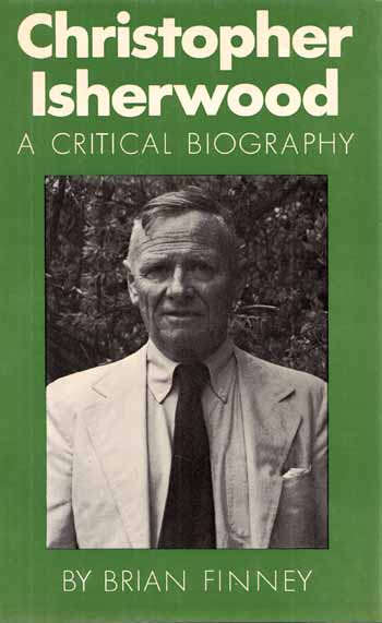 Christopher Isherwood. A Critical Biography