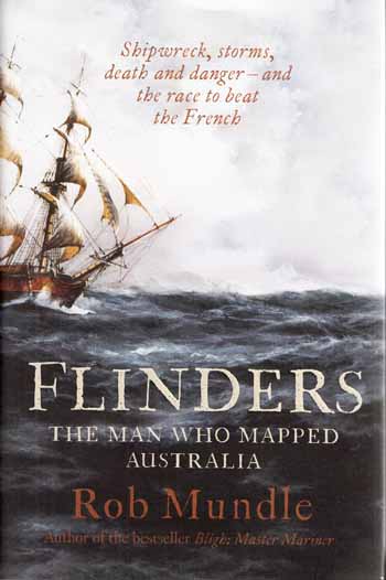 Flinders The Man Who Mapped Australia