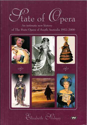 State of Opera: An intimate new history of The State Opera of South Australia 1957-2000
