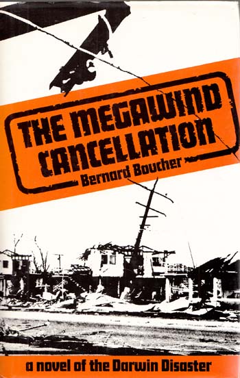The Megawind Cancellation A Suspense Novel of the Great Darwin Disaster [Signed and Inscribed by Author]