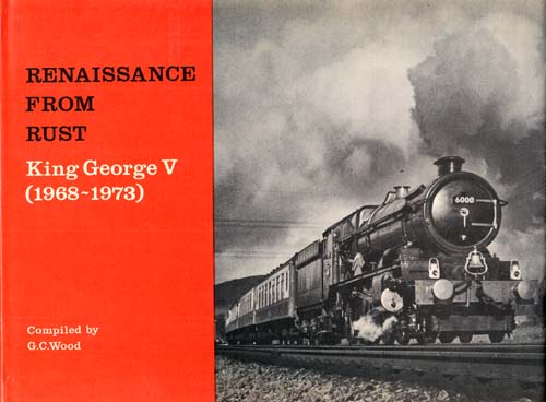 Renaissance From Rust : King George V (1968-1973)