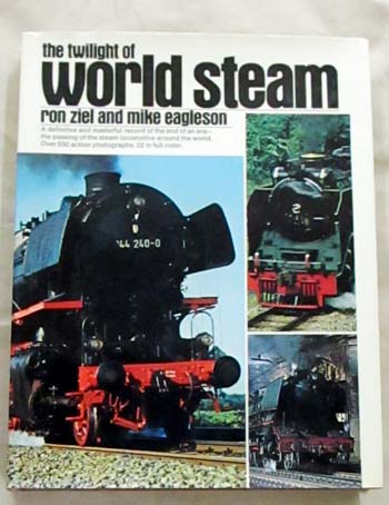 The Twilight of World Steam [Signed by Both Authors]