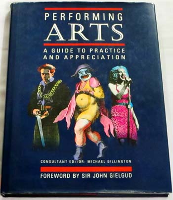 Performing Arts : A Guide to Practice and Appreciation