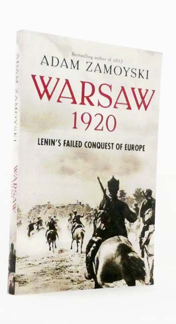 Warsaw 1920. Lenin's Failed Conquest of Europe
