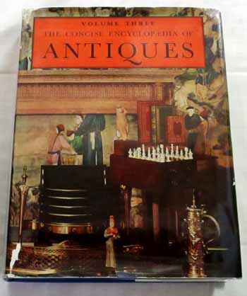 The Concise Encyclopaedia of Antiques Volume Three