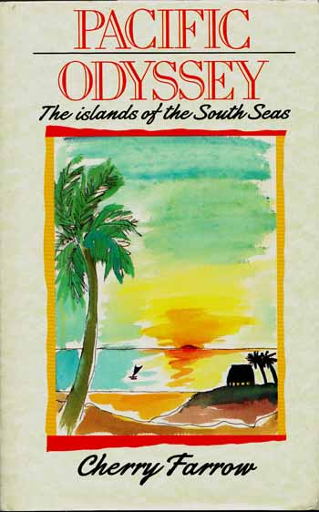Pacific Odyssey. The Islands of the South Seas