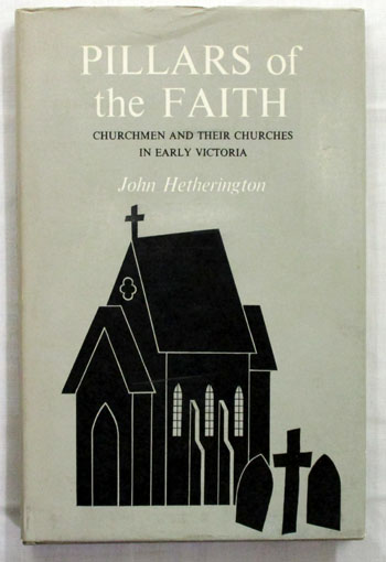 Pillars of the Faith: Churchmen and their Churches in Early Victoria
