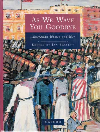 As We Wave You Goodbye: Australian Women and War