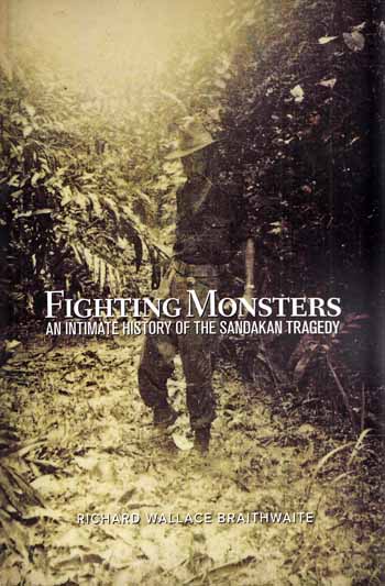Fighting Monsters: An Intimate History of the Sandakan Tragedy