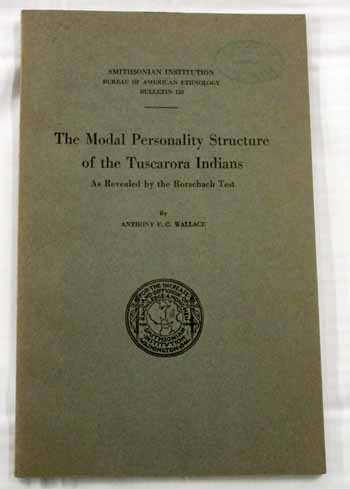 The Modal Personality Structure of the Tuscarora Indians As Revealed by the Rorschach Test. Smithsonian Institution Bureau of American Ethnology Bulletin 120