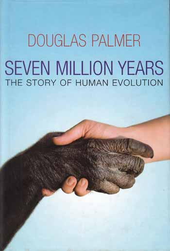 Seven Million Years. The Story Of Human Evolution