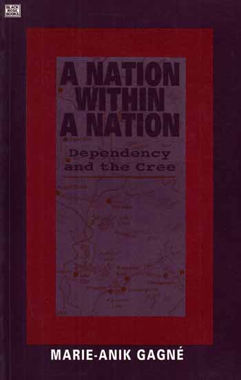 A Nation Within A Nation. Dependency and the Cree