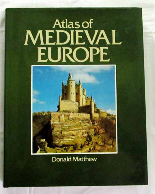 Atlas of Medieval Europe