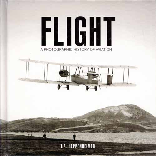 Flight A photographic history of aviation
