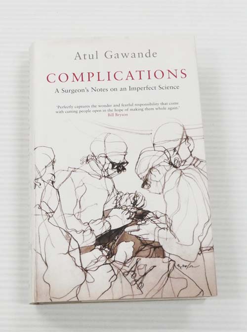 Complications. A Surgeon's Notes on an Imperfect Science