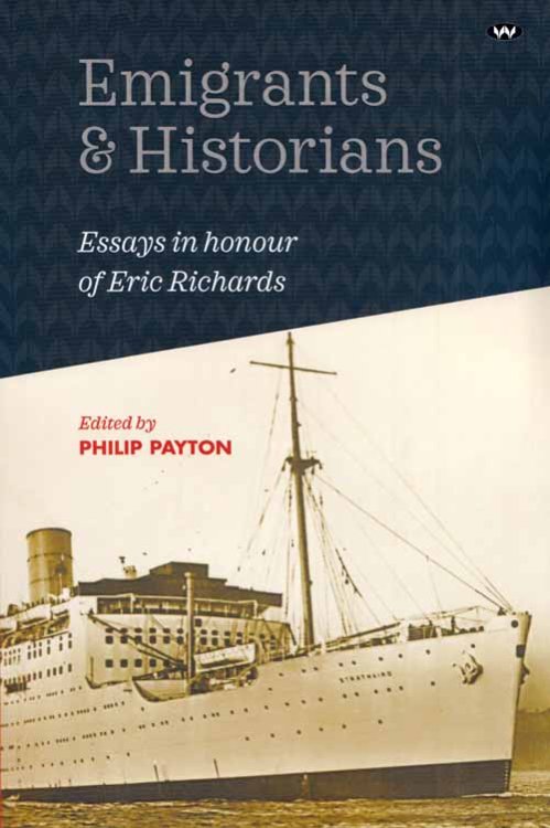 Emigrants & Historians Essays in honour of Eric Richards