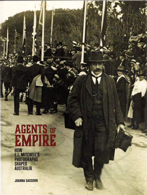 Agents of Empire: How E.L. Mitchell's Photographs Shaped Australia