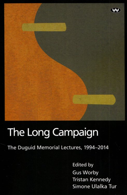The Long Campaign The Duguid Memorial Lectures 1994-2014