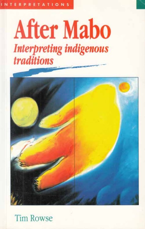 After Mabo. Interpreting indigenous traditions.